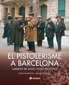 EL PISTOLERISME A BARCELONA (1917-1923) | 9788419736642 | REVELLES, DAVID/MARTÍNEZ, JESÚS | Llibres Parcir | Llibreria Parcir | Llibreria online de Manresa | Comprar llibres en català i castellà online