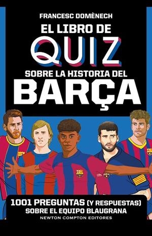 EL LIBRO DE QUIZ SOBRE LA HISTORIA DEL BARÇA | 9791387575021 | DOMENECH, FRANCESC | Llibres Parcir | Llibreria Parcir | Llibreria online de Manresa | Comprar llibres en català i castellà online