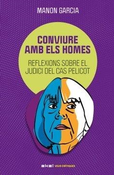 CONVIURE AMB ELS HOMES | 9788446057437 | GARCÍA, MANON | Llibres Parcir | Librería Parcir | Librería online de Manresa | Comprar libros en catalán y castellano online
