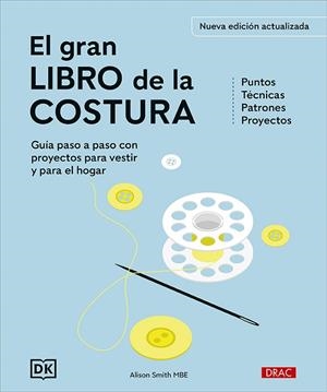 EL GRAN LIBRO DE LA COSTURA. NUEVA EDICIÓN ACTUALIZADA | 9788498747959 | SMITH, ALISON | Llibres Parcir | Llibreria Parcir | Llibreria online de Manresa | Comprar llibres en català i castellà online
