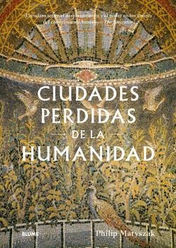 CIUDADES PERDIDAS DE LA HUMANIDAD | 9788410469341 | MATYSZAK, PHILIP | Llibres Parcir | Librería Parcir | Librería online de Manresa | Comprar libros en catalán y castellano online