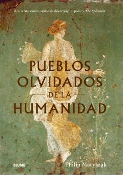 PUEBLOS OLVIDADOS DE LA HUMANIDAD | 9788410469235 | MATYSZAK, PHILIP | Llibres Parcir | Librería Parcir | Librería online de Manresa | Comprar libros en catalán y castellano online