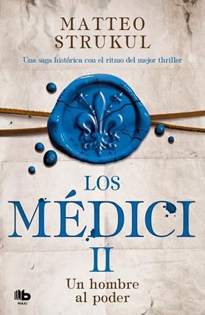 LOS MÉDICI 2 - UN HOMBRE AL PODER | 9788490708729 | STRUKUL, MATTEO | Llibres Parcir | Llibreria Parcir | Llibreria online de Manresa | Comprar llibres en català i castellà online