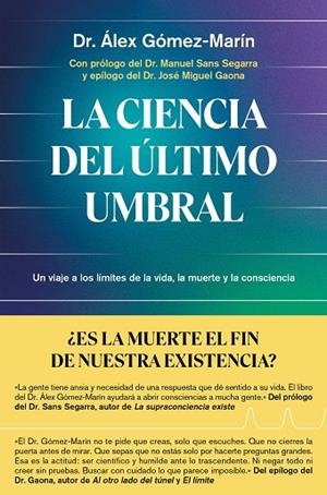 LA CIENCIA DEL ÚLTIMO UMBRAL | 9791387869137 | DR. ÁLEX GÓMEZ-MARÍN | Llibres Parcir | Llibreria Parcir | Llibreria online de Manresa | Comprar llibres en català i castellà online