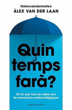 QUIN TEMPS FARÀ? | 9788410256002 | VAN DER LAAN, ÀLEX | Llibres Parcir | Llibreria Parcir | Llibreria online de Manresa | Comprar llibres en català i castellà online
