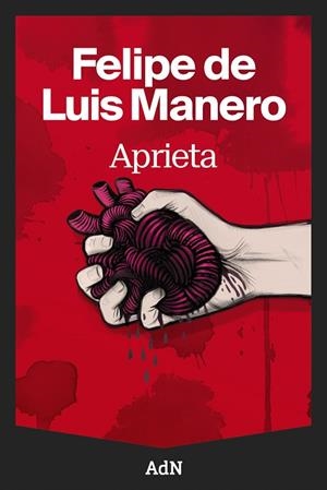 APRIETA | 9791387596132 | DE LUIS MANERO, FELIPE | Llibres Parcir | Llibreria Parcir | Llibreria online de Manresa | Comprar llibres en català i castellà online