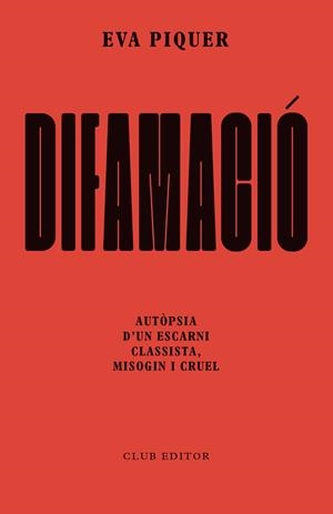 DIFAMACIÓ | 9788473294874 | PIQUER, EVA | Llibres Parcir | Librería Parcir | Librería online de Manresa | Comprar libros en catalán y castellano online