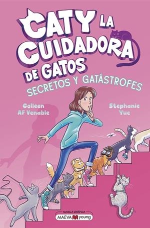 CATY LA CUIDADORA DE GATOS 3: SECRETOS Y GATÁSTROFES | 9791387664411 | YUE, STEPHANIE/VENABLE, COLLEEN AF | Llibres Parcir | Librería Parcir | Librería online de Manresa | Comprar libros en catalán y castellano online