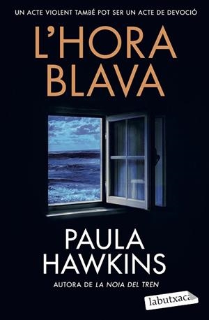 L'HORA BLAVA | 9791387802172 | HAWKINS, PAULA | Llibres Parcir | Llibreria Parcir | Llibreria online de Manresa | Comprar llibres en català i castellà online
