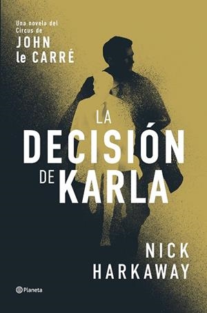 LA DECISIÓN DE KARLA | 9788408309062 | HARKAWAY, NICK | Llibres Parcir | Librería Parcir | Librería online de Manresa | Comprar libros en catalán y castellano online