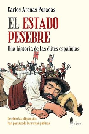 EL ESTADO PESEBRE | 9788419188748 | ARENAS POSADAS, CARLOS | Llibres Parcir | Llibreria Parcir | Llibreria online de Manresa | Comprar llibres en català i castellà online