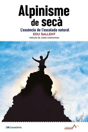 ALPINISME DE SECÀ | 9788413565194 | SALLENT I VILANOVA, EDUARD | Llibres Parcir | Llibreria Parcir | Llibreria online de Manresa | Comprar llibres en català i castellà online