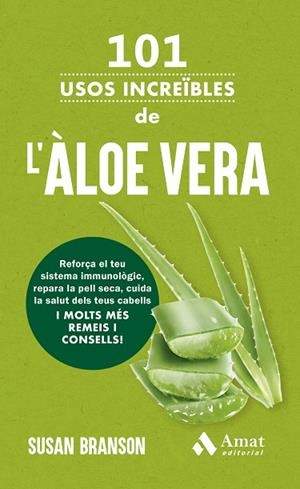 101 USOS INCREÏBLES DE L'ÀLOE VERA | 9788419870889 | BRANSON, SUSAN | Llibres Parcir | Librería Parcir | Librería online de Manresa | Comprar libros en catalán y castellano online