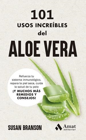 101 USOS INCREÍBLES DEL ALOE VERA | 9788419870865 | BRANSON, SUSAN | Llibres Parcir | Librería Parcir | Librería online de Manresa | Comprar libros en catalán y castellano online