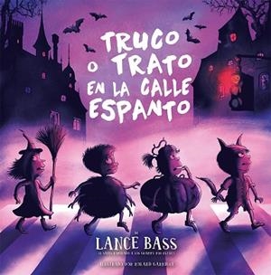 TRUCO O TRATO EN LA CALLE DEL ESPANTO | 9788491458791 | BASS, LANCE | Llibres Parcir | Librería Parcir | Librería online de Manresa | Comprar libros en catalán y castellano online
