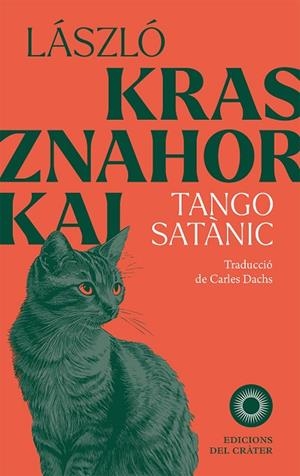 TANGO SATÀNIC | 9788412828658 | KRASZNAHORKAI, LÁSZLÓ | Llibres Parcir | Llibreria Parcir | Llibreria online de Manresa | Comprar llibres en català i castellà online