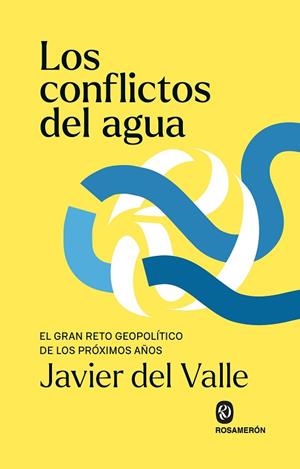 LOS CONFLICTOS DEL AGUA | 9791399029369 | DEL VALLE, JAVIER | Llibres Parcir | Llibreria Parcir | Llibreria online de Manresa | Comprar llibres en català i castellà online