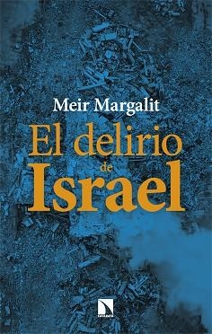 EL DELIRIO DE ISRAEL | 9788410674103 | MARGALIT, MEIR | Llibres Parcir | Librería Parcir | Librería online de Manresa | Comprar libros en catalán y castellano online