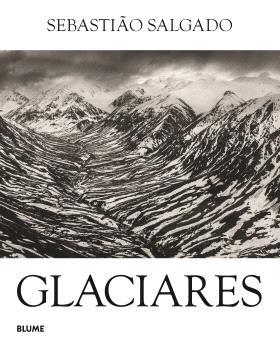 GLACIARES | 9791387881252 | SALGADO, SEBASTIÃO | Llibres Parcir | Librería Parcir | Librería online de Manresa | Comprar libros en catalán y castellano online