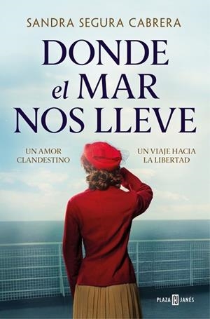 DONDE EL MAR NOS LLEVE | 9788401038310 | SEGURA CABRERA, SANDRA | Llibres Parcir | Llibreria Parcir | Llibreria online de Manresa | Comprar llibres en català i castellà online
