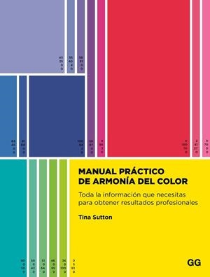 MANUAL PRÁCTICO DE ARMONÍA DEL COLOR | 9788425236105 | SUTTON, TINA | Llibres Parcir | Librería Parcir | Librería online de Manresa | Comprar libros en catalán y castellano online