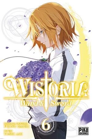 WISTORIA. WAND & SWORD, 6. | 9782811699086 | FUJINO, OMORI | Llibres Parcir | Llibreria Parcir | Llibreria online de Manresa | Comprar llibres en català i castellà online