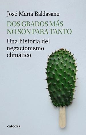DOS GRADOS MÁS NO SON PARA TANTO | 9788437649436 | BALDASANO, JOSÉ MARÍA | Llibres Parcir | Librería Parcir | Librería online de Manresa | Comprar libros en catalán y castellano online