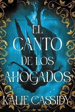 EL CANTO DE LOS AHOGADOS | 9788419988775 | CASSIDY, KALIE | Llibres Parcir | Llibreria Parcir | Llibreria online de Manresa | Comprar llibres en català i castellà online