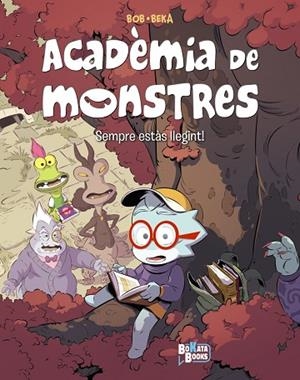 ACADÈMIA DE MONSTRES, 2. SEMPRE ESTÀS LLEGINT! | 9788413495040 | BEKA | Llibres Parcir | Llibreria Parcir | Llibreria online de Manresa | Comprar llibres en català i castellà online