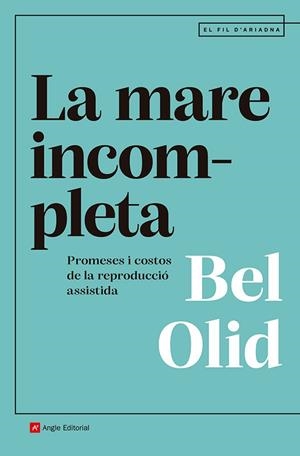 LA MARE INCOMPLETA | 9791387853082 | OLID BÁEZ, BEL | Llibres Parcir | Llibreria Parcir | Llibreria online de Manresa | Comprar llibres en català i castellà online