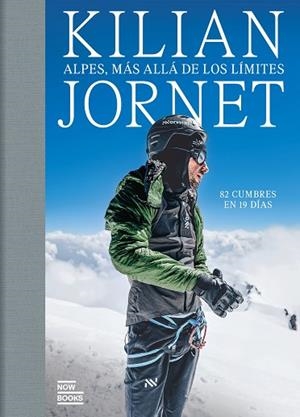 ALPES, MÁS ALLÁ DE LOS LÍMITES | 9788411731591 | JORNET BURGADA, KILIAN | Llibres Parcir | Llibreria Parcir | Llibreria online de Manresa | Comprar llibres en català i castellà online