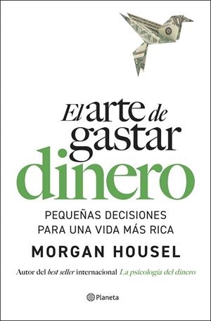 EL ARTE DE GASTAR DINERO | 9788408309321 | HOUSEL, MORGAN | Llibres Parcir | Llibreria Parcir | Llibreria online de Manresa | Comprar llibres en català i castellà online