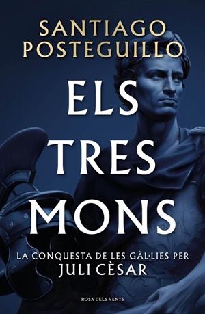 ELS TRES MONS  (SÈRIE JULI CÈSAR 3) | 9788410256439 | POSTEGUILLO, SANTIAGO | Llibres Parcir | Llibreria Parcir | Llibreria online de Manresa | Comprar llibres en català i castellà online