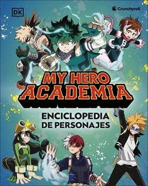 MY HERO ACADEMIA. ENCICLOPEDIA DE PERSONAJES | 9780241773420 | DK | Llibres Parcir | Llibreria Parcir | Llibreria online de Manresa | Comprar llibres en català i castellà online