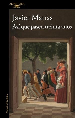 ASÍ QUE PASEN TREINTA AÑOS | 9791387846039 | MARÍAS, JAVIER | Llibres Parcir | Llibreria Parcir | Llibreria online de Manresa | Comprar llibres en català i castellà online