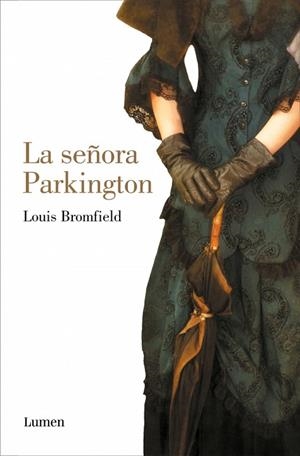 LA SEÑORA PARKINGTON | 9788426433572 | BROMFIELD, LOUIS | Llibres Parcir | Llibreria Parcir | Llibreria online de Manresa | Comprar llibres en català i castellà online