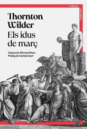 ELS IDUS DE MARÇ | 9791387933005 | WILDER, THORNTON | Llibres Parcir | Librería Parcir | Librería online de Manresa | Comprar libros en catalán y castellano online