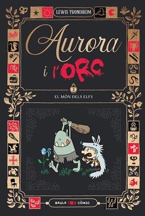 AURORA I L'ORC. EL MÓN DELS ELFS | 9788447953028 | TRONDHEIM, LEWIS | Llibres Parcir | Llibreria Parcir | Llibreria online de Manresa | Comprar llibres en català i castellà online