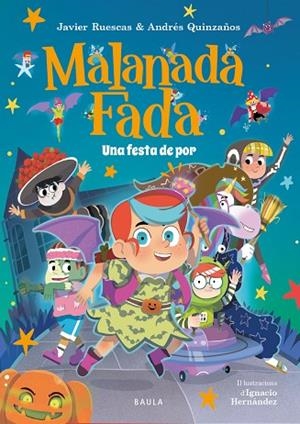 MALANADA FADA. UNA FESTA DE POR | 9788447954735 | RUESCAS SÁNCHEZ, JAVIER/QUINZAÑOS GUTIÉRREZ, ANDRÉS | Llibres Parcir | Llibreria Parcir | Llibreria online de Manresa | Comprar llibres en català i castellà online
