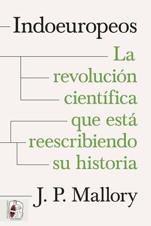 INDOEUROPEOS. LA REVOLUCIÓN CIENTÍFICA QUE ESTÁ REESCRIBIENDO SU HISTORIA | 9788412984682 | MALLORY, J. P. | Llibres Parcir | Librería Parcir | Librería online de Manresa | Comprar libros en catalán y castellano online