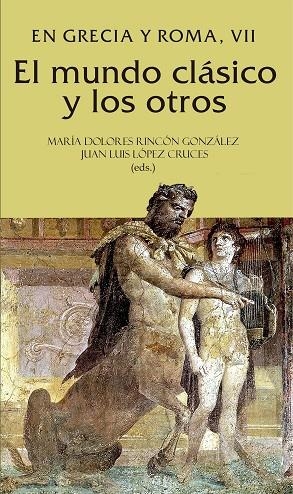 EL MUNDO CLÁSICO Y LOS OTROS. EN GRECIA Y ROMA, VII | 9788433875235 | AA VV | Llibres Parcir | Llibreria Parcir | Llibreria online de Manresa | Comprar llibres en català i castellà online