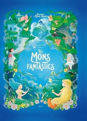 ELS MONS FANTÀSTICS | 9788447954773 | Llibres Parcir | Llibreria Parcir | Llibreria online de Manresa | Comprar llibres en català i castellà online