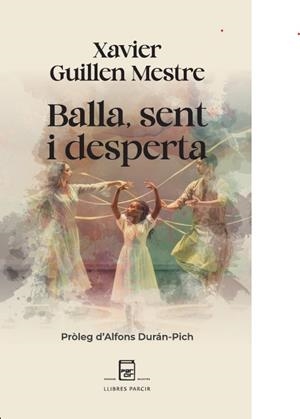 BALLA, SENT I DESPERTA | 9788410087842 | GUILLEN MESTRE, XAVIER | Llibres Parcir | Llibreria Parcir | Llibreria online de Manresa | Comprar llibres en català i castellà online