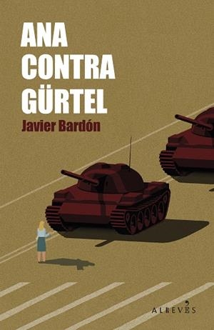 ANA CONTRA GÜRTEL | 9788410455436 | BARDÓN, JAVIER | Llibres Parcir | Llibreria Parcir | Llibreria online de Manresa | Comprar llibres en català i castellà online