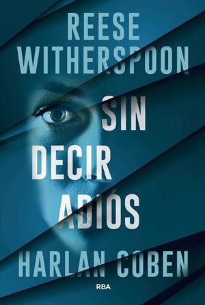 SIN DECIR ADIÓS | 9788411329811 | COBEN, HARLAN/WITHERSPOON, REESE | Llibres Parcir | Llibreria Parcir | Llibreria online de Manresa | Comprar llibres en català i castellà online