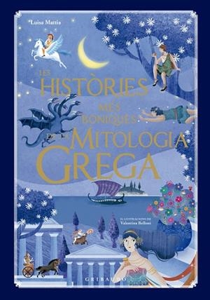 LES HISTÒRIES MÉS BONIQUES DE LA MITOLOGIA GREGA | 9791399073041 | MATTIA, LUISA | Llibres Parcir | Llibreria Parcir | Llibreria online de Manresa | Comprar llibres en català i castellà online