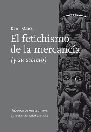 EL FETICHISMO DE LA MERCANCÍA | 9788415862154 | MARX, KARL | Llibres Parcir | Llibreria Parcir | Llibreria online de Manresa | Comprar llibres en català i castellà online