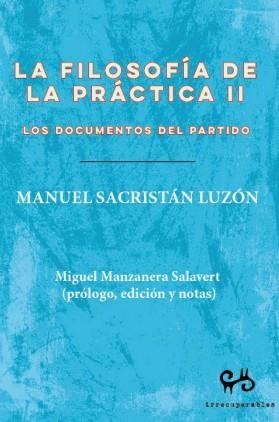 LA FILOSOFÍA DE LA PRÁCTICA II. | 9788485209996 | SACRISTÁN LUZÓN, MANUEL | Llibres Parcir | Llibreria Parcir | Llibreria online de Manresa | Comprar llibres en català i castellà online
