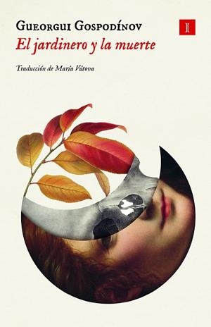EL JARDINERO Y LA MUERTE | 9791387641030 | GOSPODINOV, GUEORGUI | Llibres Parcir | Llibreria Parcir | Llibreria online de Manresa | Comprar llibres en català i castellà online