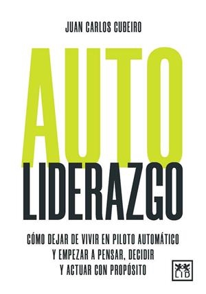 AUTOLIDERAZGO | 9788410221888 | JUAN CARLOS CUBEIRO | Llibres Parcir | Librería Parcir | Librería online de Manresa | Comprar libros en catalán y castellano online